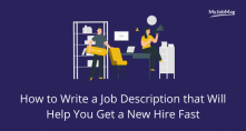 How to Write a Job Description that Will Help You Get a New Hire Fast